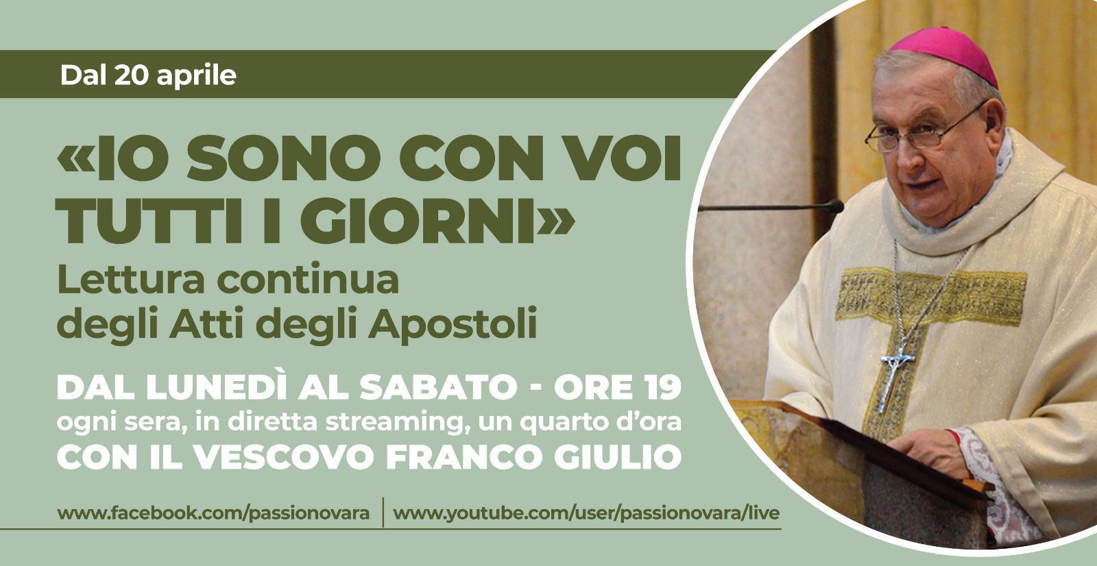 «Io sono con voi tutti i giorni» – Lettura continua degli Atti degli Apostoli – Vescovo Franco Giulio ogni giorno h 19